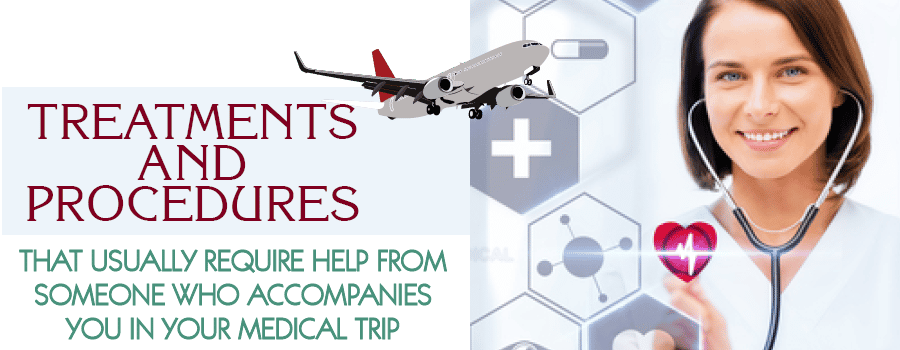 Accompanied Medical Trip Treatments and Procedures 